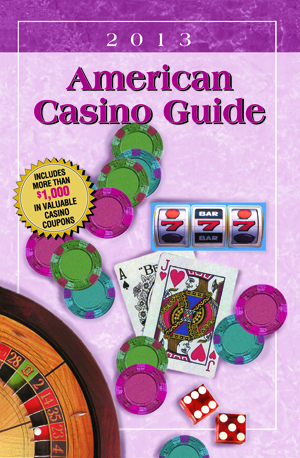 american casino guide 2012 edition 2013 american casino guide
